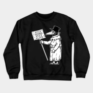 Stay Home Stay Safe Plague Doctor Crewneck Sweatshirt